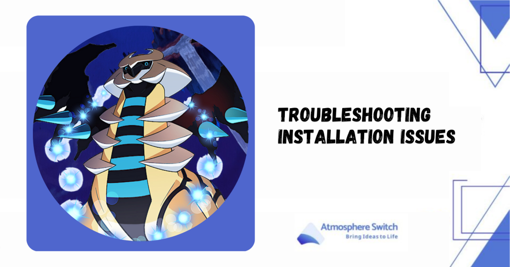 Troubleshooting Installation Issues