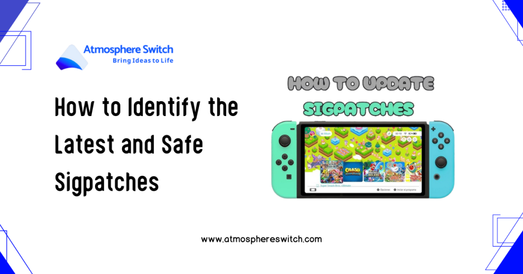 Nintendo Switch: How to Identify the Latest and Safe Sigpatches