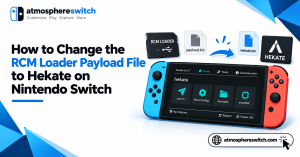 How to Change the RCM Loader Payload File to Hekate on Nintendo Switch